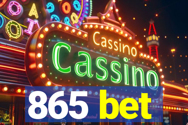 865 bet